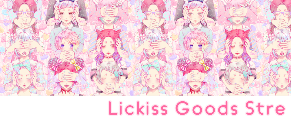 ♡ Lickiss Goods Stre ♡