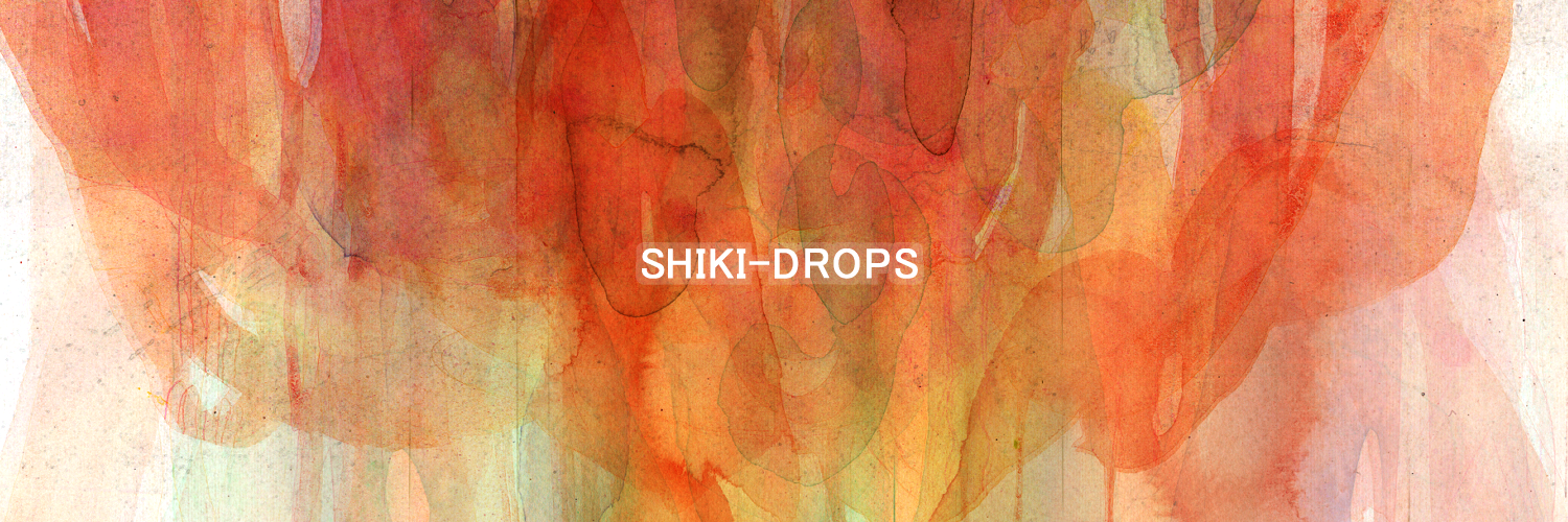 shiki-drops