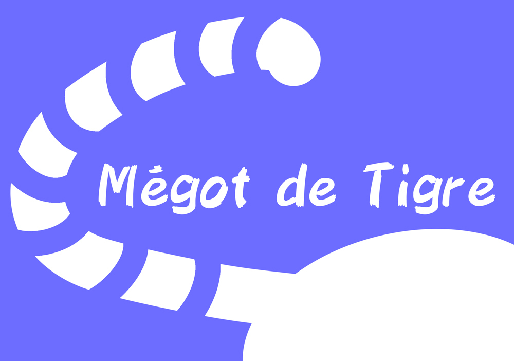 Megot de Tigre（メグゥ ド ティーガ）