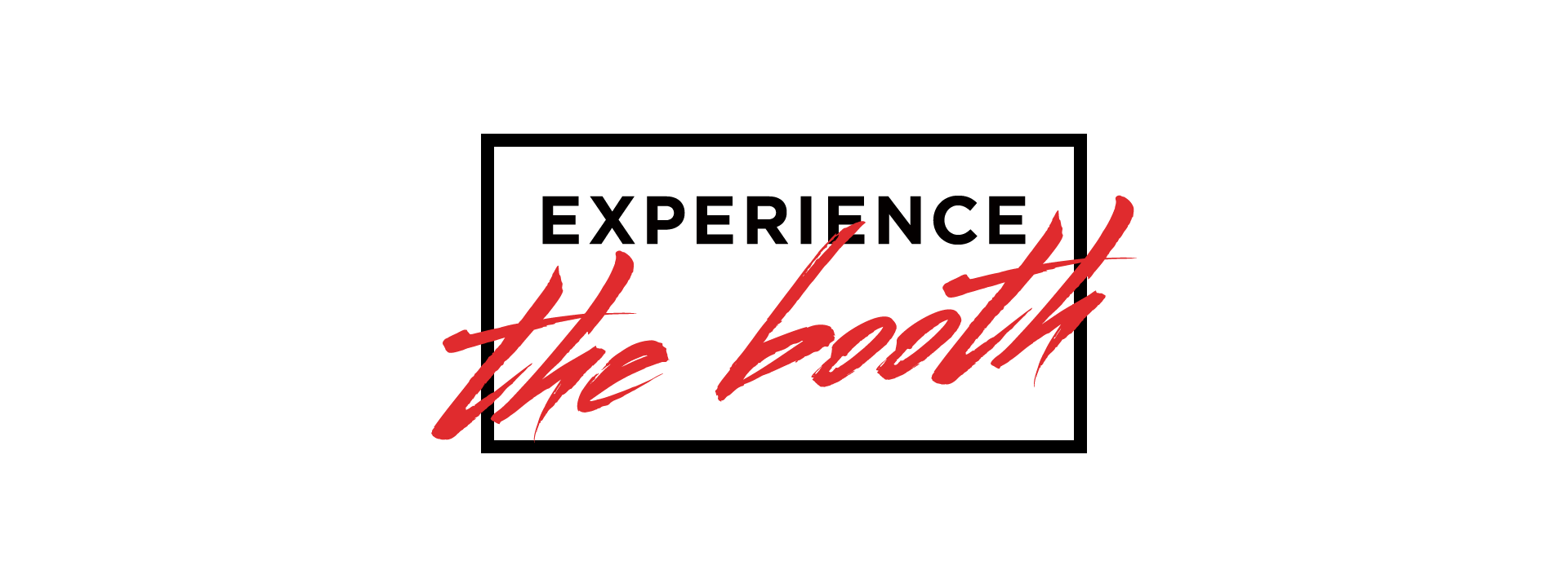 Experience the Booth