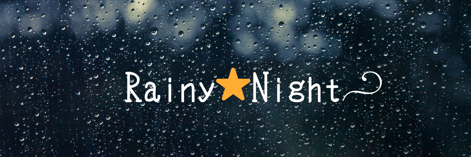 Rainy☆Night