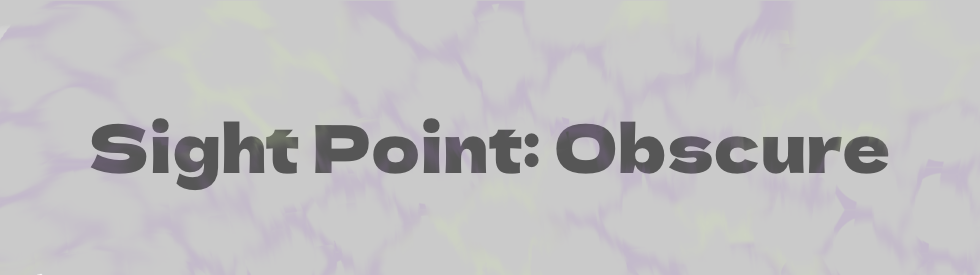 Sight Point: Obscure