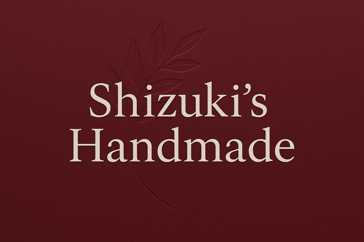 Shizuki’s Handmade