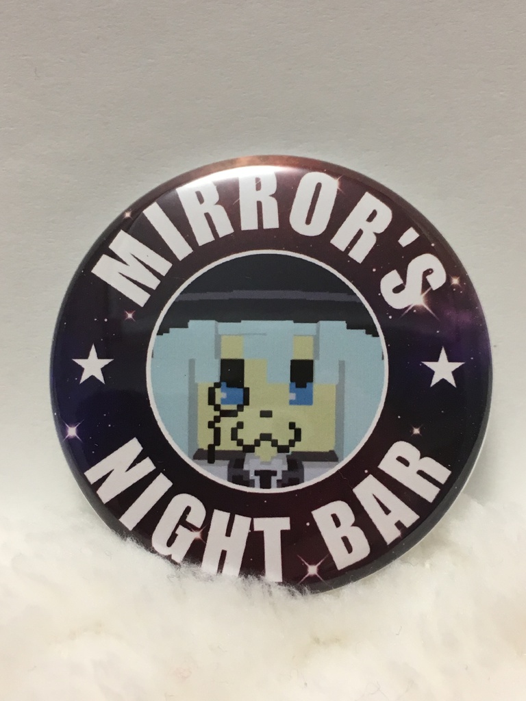 Mirror's Night Barバッチ