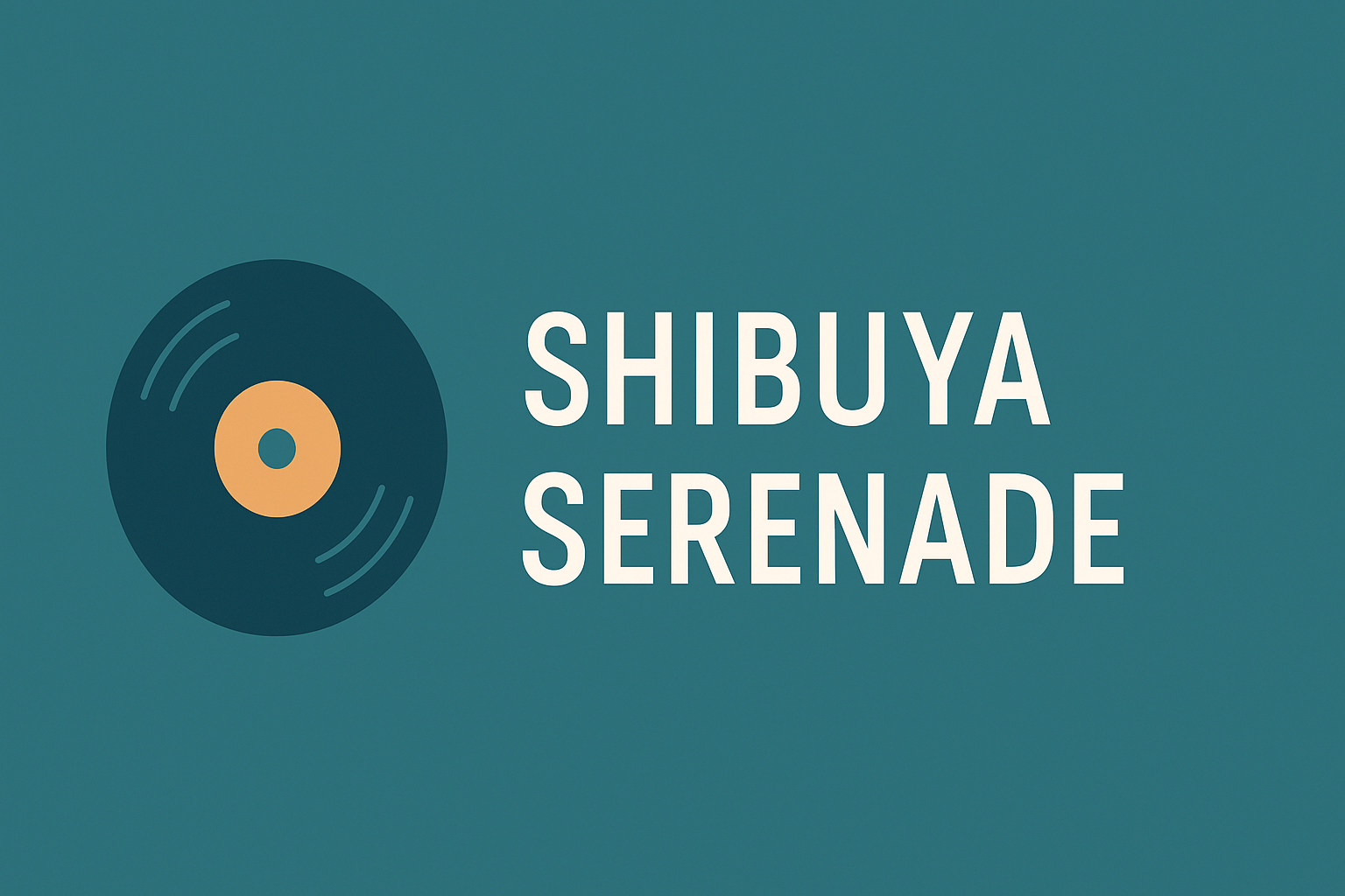 SHIBUYA SERENADE