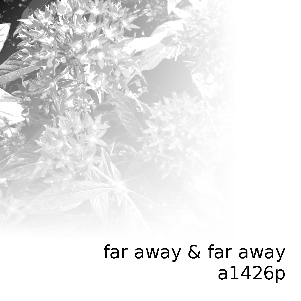 far away & far away