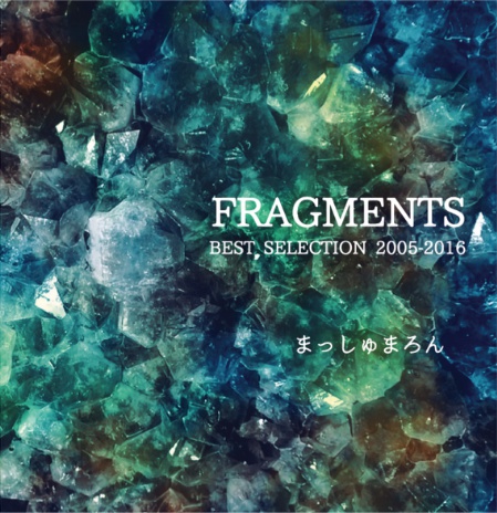 FRAGMENTS BEST SELECTION 2005-2016