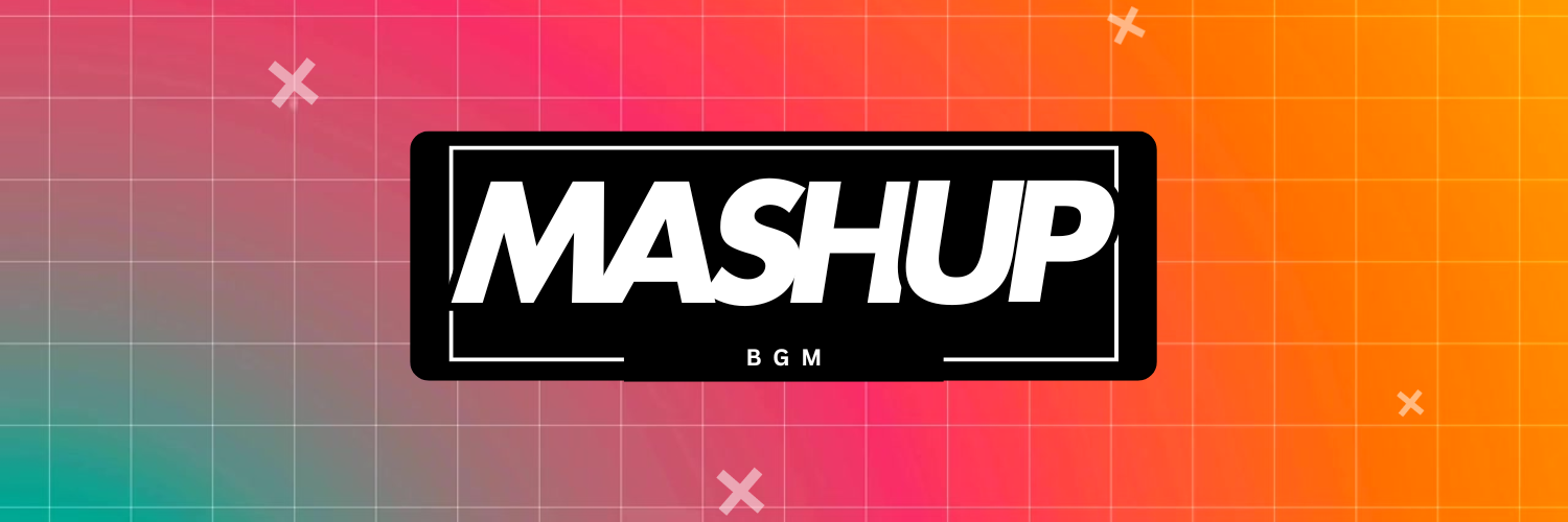 Mashup BGM