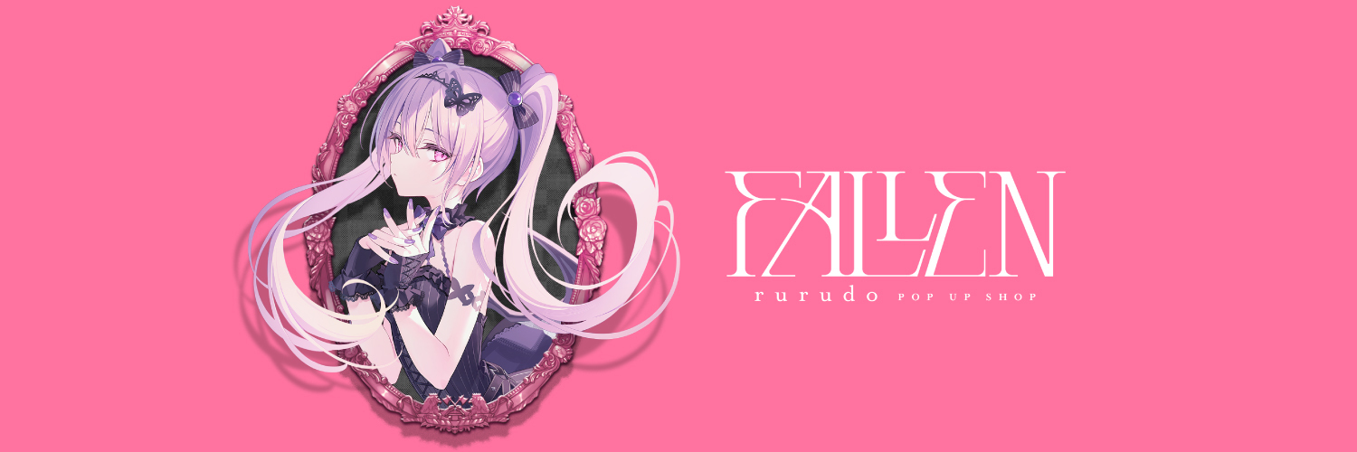 “FALLEN”rurudo POP UP SHOP
