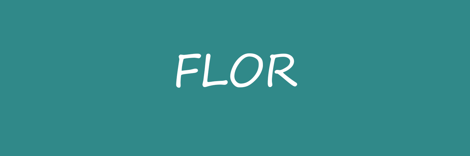 FLOR