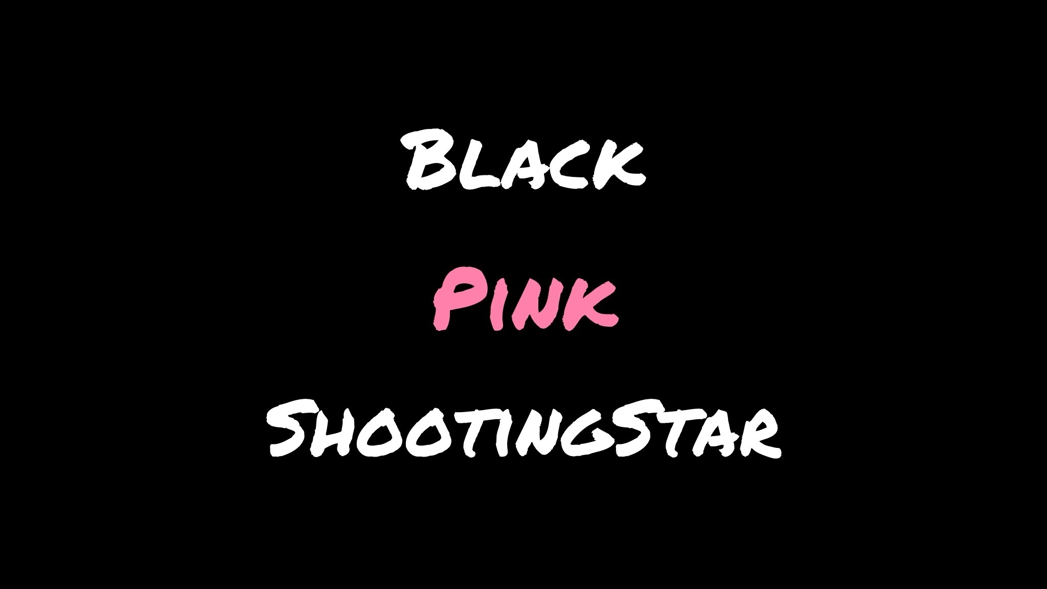 Black Pink Shootingstar