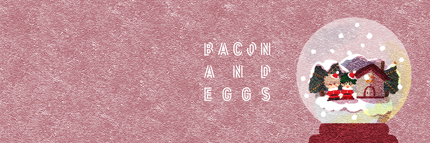 BACON AND EGGS