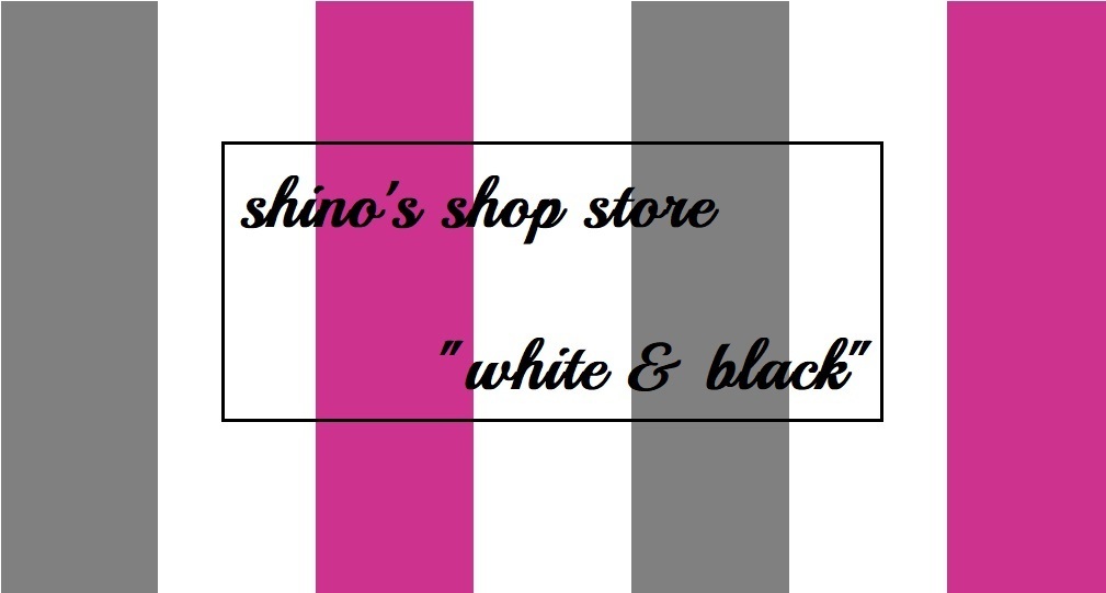shino's shop store "white & black"
