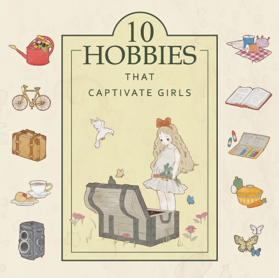 10 Hobbies That Captivate Girls