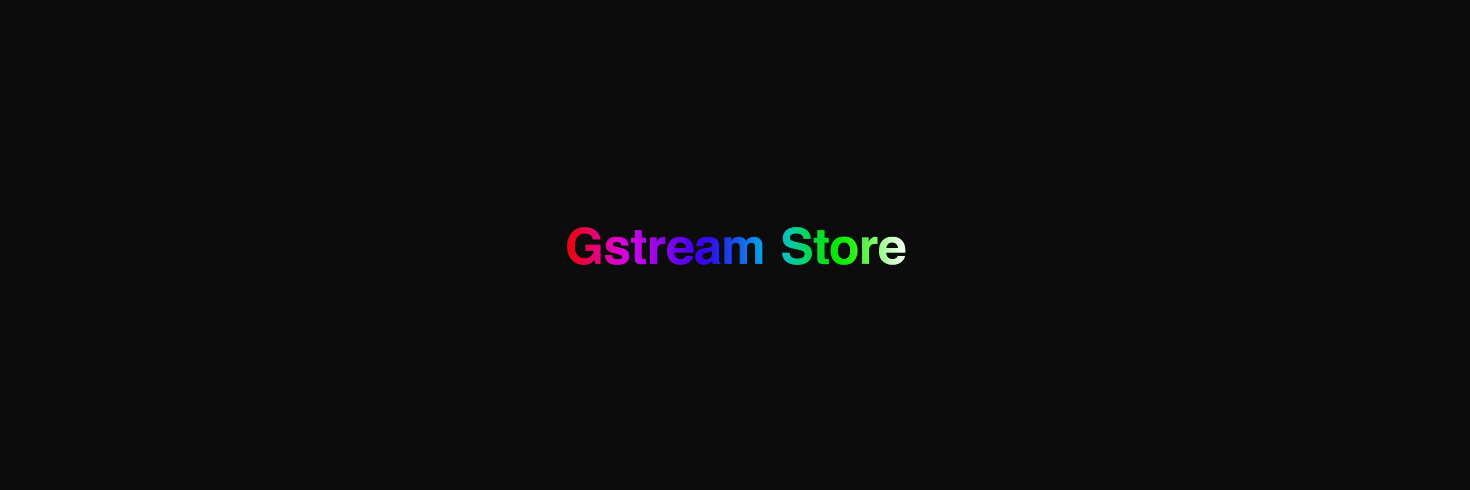 Gstream Store