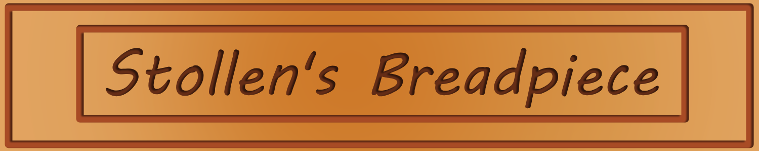 Stollen's Breadpiece